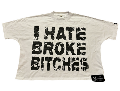 I Hate Broke…Tee